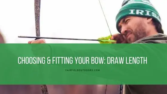 Choosing & Fitting Your Bow: Draw Length